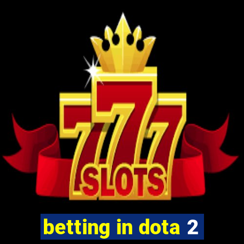 betting in dota 2