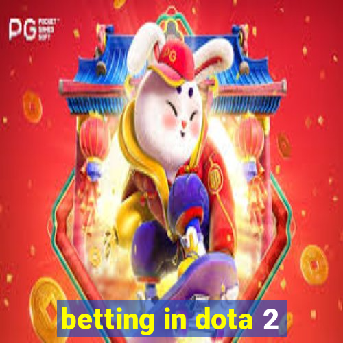 betting in dota 2