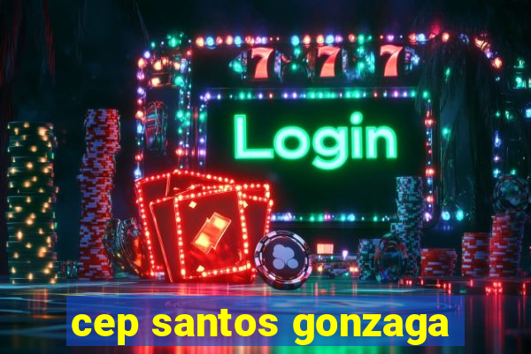 cep santos gonzaga