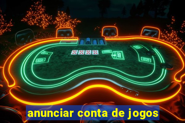 anunciar conta de jogos