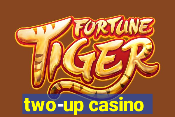 two-up casino