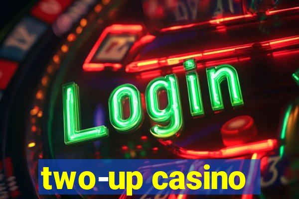 two-up casino