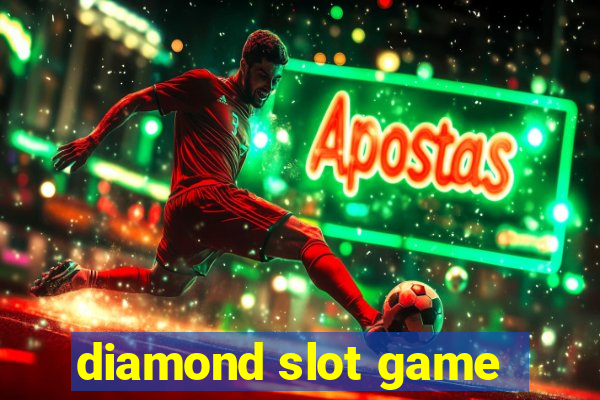 diamond slot game