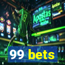 99 bets