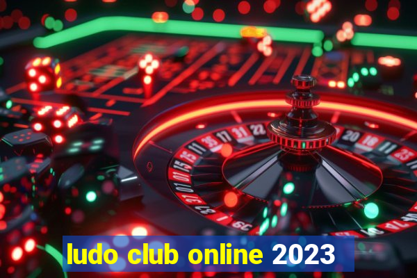 ludo club online 2023