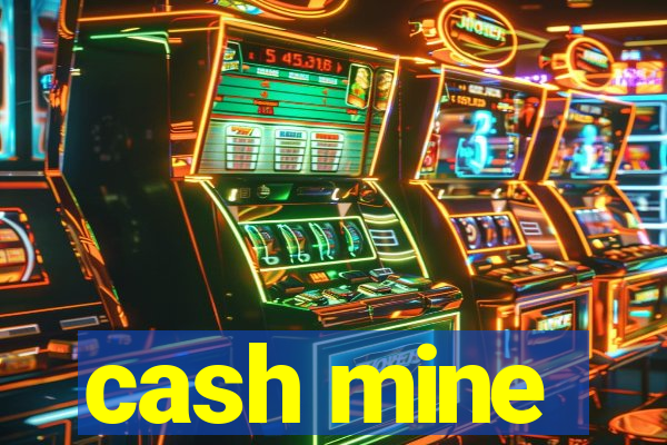 cash mine