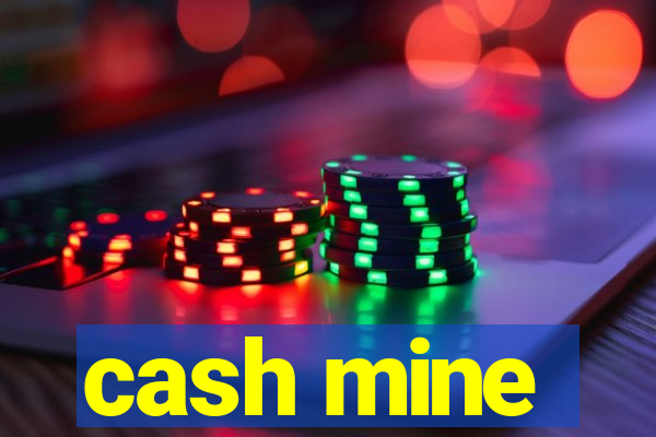 cash mine