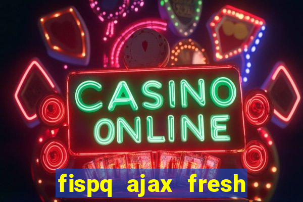 fispq ajax fresh limpeza profunda