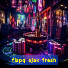 fispq ajax fresh limpeza profunda