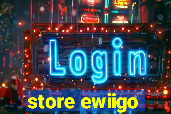 store ewiigo