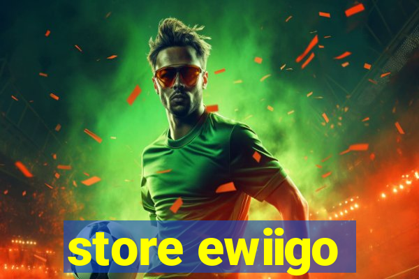 store ewiigo