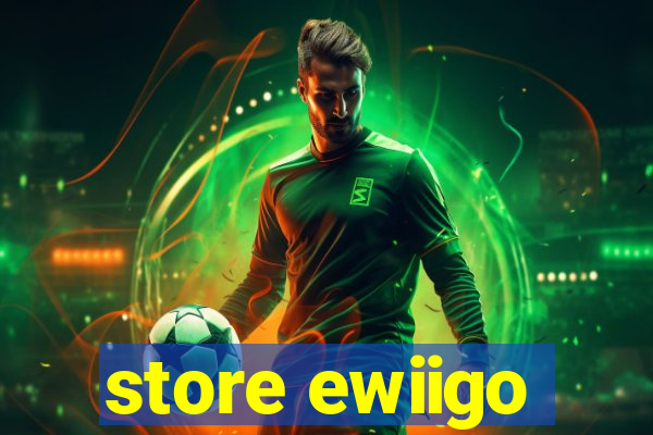 store ewiigo