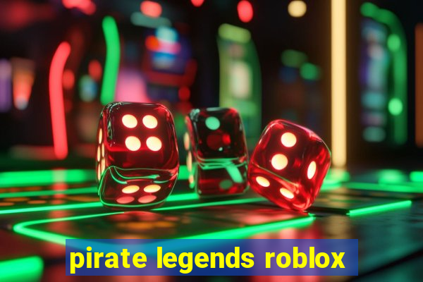 pirate legends roblox