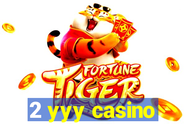 2 yyy casino