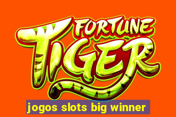 jogos slots big winner