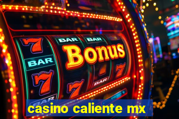 casino caliente mx