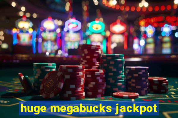 huge megabucks jackpot