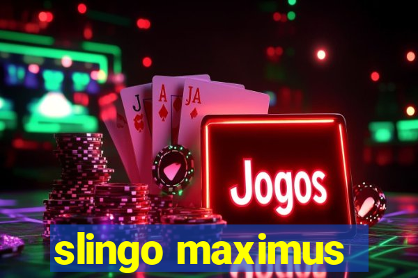 slingo maximus