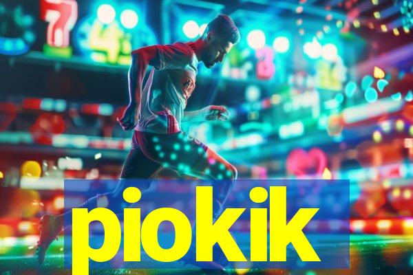 piokik