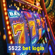 5522 bet login