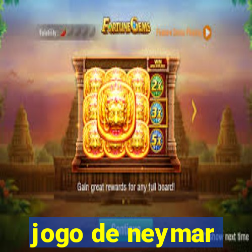 jogo de neymar