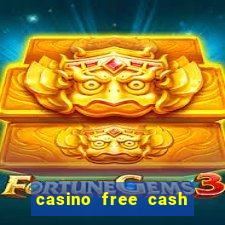 casino free cash no deposit