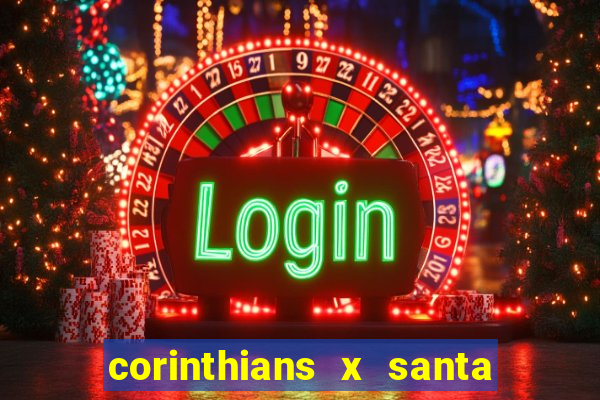 corinthians x santa cruz ao vivo hd