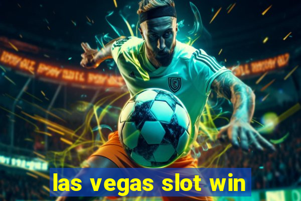 las vegas slot win