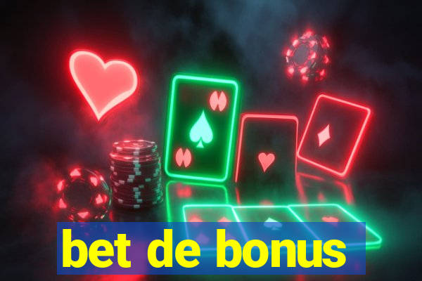 bet de bonus