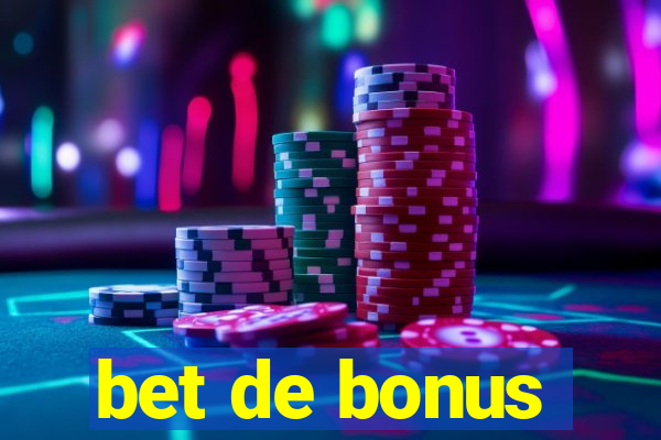 bet de bonus