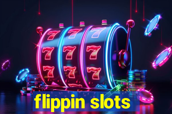 flippin slots