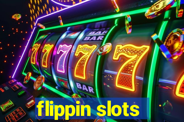 flippin slots