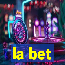 la bet