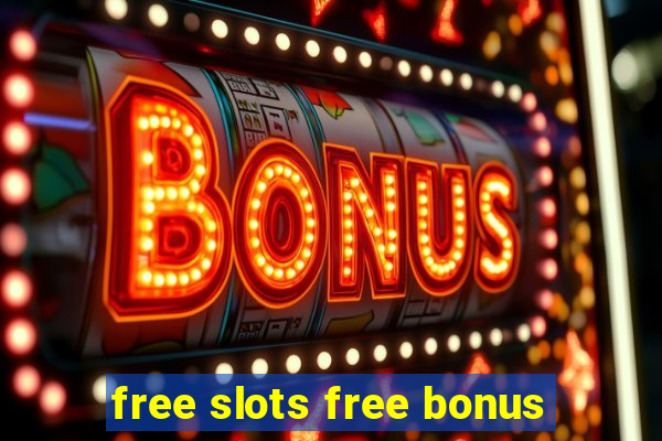 free slots free bonus