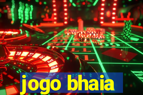 jogo bhaia