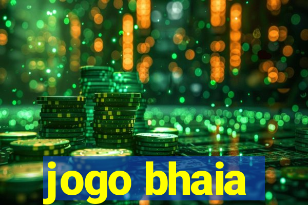 jogo bhaia