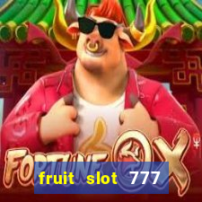 fruit slot 777 star bar