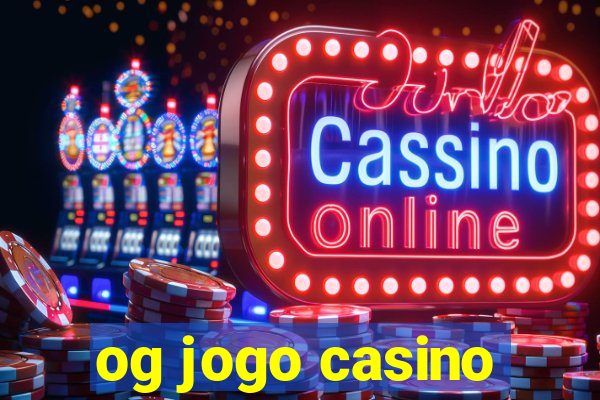 og jogo casino