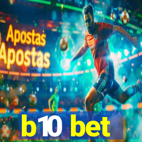 b10 bet