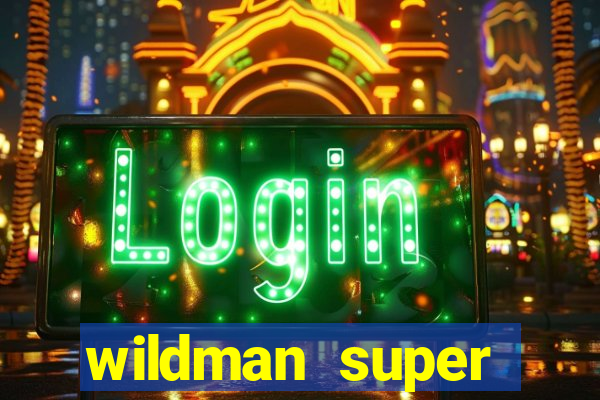 wildman super bonanza slot free play