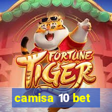 camisa 10 bet