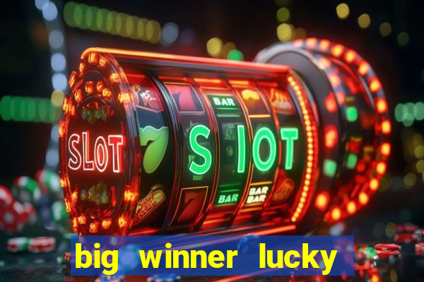 big winner lucky game online