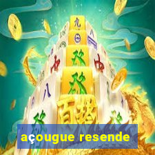 açougue resende