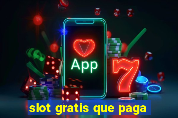 slot gratis que paga