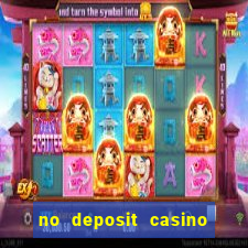 no deposit casino free money