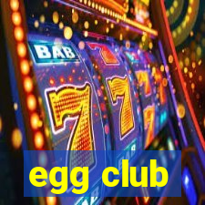 egg club