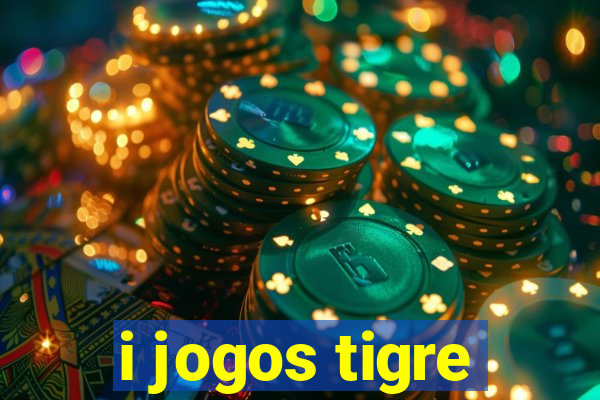 i jogos tigre