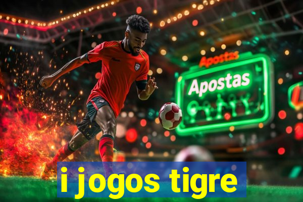 i jogos tigre