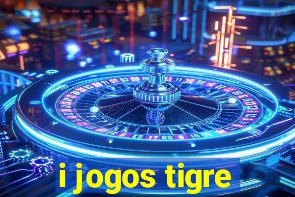 i jogos tigre