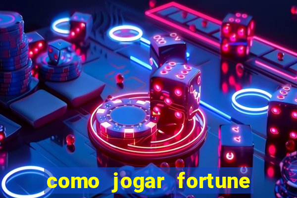 como jogar fortune tiger demo